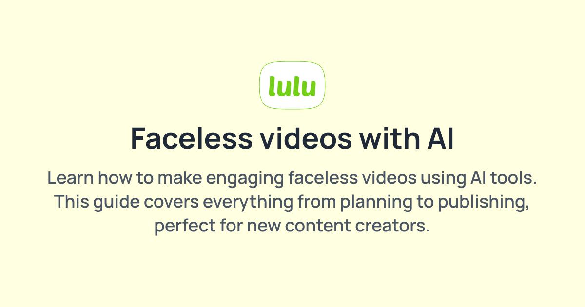 How to Create Faceless Videos with AI: A Beginner's Guide preview